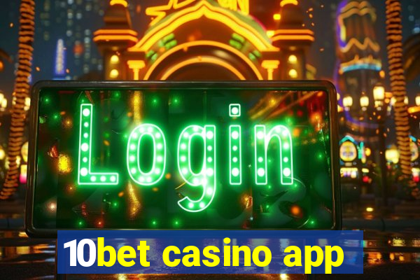 10bet casino app